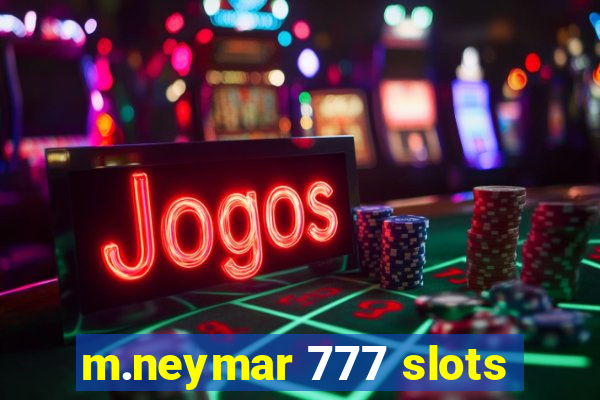 m.neymar 777 slots